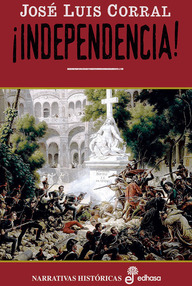 Libro: Francisco de Faria - 02 ¡Independencia! - Corral Lafuente, José Luis