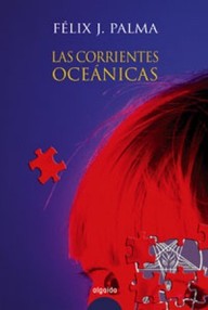 Libro: Las corrientes oceánicas - Félix J. Palma