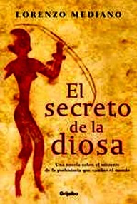 Libro: Prehistoria - 01 El secreto de la diosa - Mediano, Lorenzo