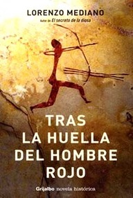 Libro: Prehistoria - 02 Tras la huella del hombre rojo - Mediano, Lorenzo