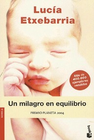 Libro: Un milagro en equilibrio - Etxebarria, Lucía