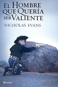 Libro: El hombre que quería ser valiente - Evans, Nicholas
