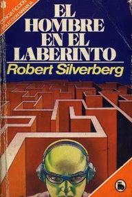 Libro: El Hombre en el Laberinto - Silverberg, Robert