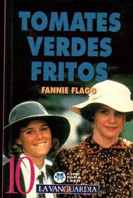 Libro: Tomates verdes fritos - Fannie Flagg