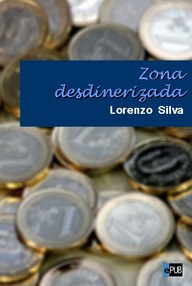 Libro: Zona desdinerizada - Silva, Lorenzo