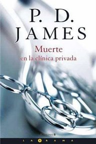 Libro: Adam Dalgliesh - 14 Muerte en la clínica privada - James, P. D.
