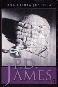 Libro: Una cierta justicia - James, P. D.