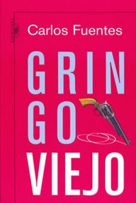 Libro: Gringo viejo - Fuentes, Carlos