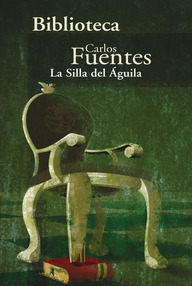 Libro: La silla del águila - Fuentes, Carlos