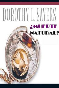 Libro: Lord Peter Wimsey - 03 ¿Muerte natural? - Sayers, Dorothy