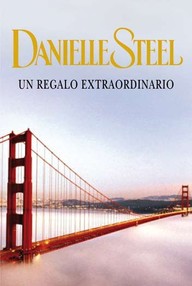 Libro: Un regalo extraordinario - Steel, Danielle