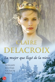 Libro: Las joyas de Kinfairlie - 03 La mujer que llegó de la nieve - Delacroix, Claire