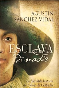 Libro: Esclava de nadie - Sánchez Vidal, Agustín