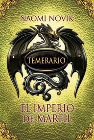 Libro: Temerario - 04 El imperio de marfil - Naomi Novik