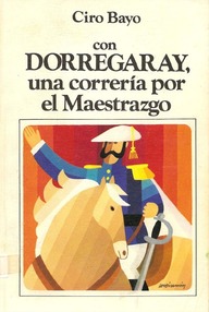 Libro: Con Dorregaray, una correría por el Maestrazgo - Bayo, Ciro