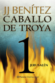 Libro: Caballo de Troya - 01 Jerusalén - Benítez, J. J