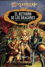 Libro: Dragonlance: Crónicas de la Dragonlance - 01 El retorno de los dragones - Weis, Margaret & Hickman, Tracy