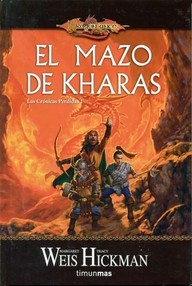 Libro: Dragonlance: Las crónicas perdidas - 01 El mazo de Kharas - Weis, Margaret & Hickman, Tracy