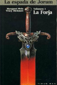 Libro: La espada de Joram - 01 La forja - Weis, Margaret & Hickman, Tracy