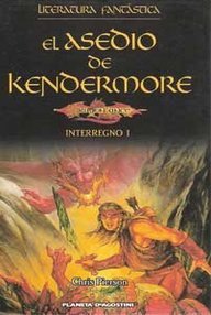 Libro: Dragonlance: Interregno - 01 El asedio de Kendermore - Pierson, Chris