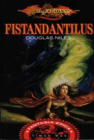 Libro: Dragonlance: Leyendas perdidas - 02 Fistandantilus - Douglas Niles