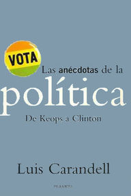 Libro: Las anécdotas de la política - Carandell, Luis