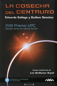 Libro: La Cosecha del Centauro - Gallego, Eduardo & Sánchez, Guillem