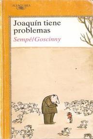 Libro: El pequeño Nicolás - 05 Joaquín tiene problemas - Goscinny, René
