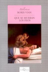Libro: Que se mueran los feos - Vian, Boris