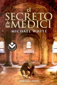 Libro: El secreto de los Medici - White, Michael