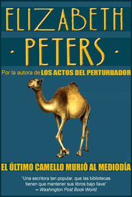 Libro: Amelia Peabody - 06 El último camello murió al mediodía - Peters, Elizabeth