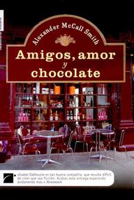 Libro: Isabel Dallhousie - 02 Amigos, amor y chocolate - McCall Smith, Alexander