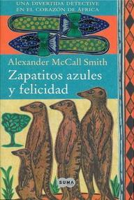 Libro: Primera agencia de mujeres detectives - 07 Zapatitos azules y felicidad - McCall Smith, Alexander
