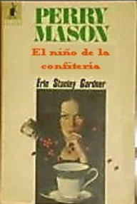 Libro: Perry Mason - 83 El niño de la confiteria - Gardner, Erle Stanley