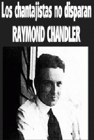 Libro: Los chantajistas no disparan - Chandler, Raymond