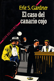 Libro: Perry Mason - 11 El caso del canario cojo - Gardner, Erle Stanley
