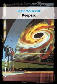 Libro: Las máquinas de Dios - 02 Deepsix - McDevitt, Jack