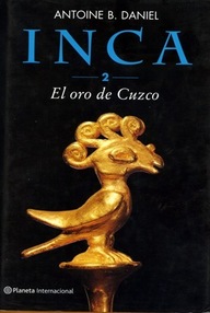 Libro: Inca - 02 El oro de Cuzco - Daniel, Antoine B.
