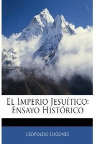 Libro: El imperio jesuítico - Lugones, Leopoldo