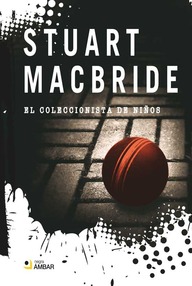 Libro: Logan McRae - 01 El coleccionista de niños - MacBride, Stuart