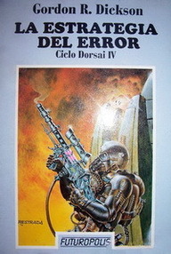 Libro: Dorsai - 04 La estrategia del error - Dickson, Gordon R.