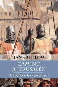 Libro: Trilogía de las Cruzadas - 01 Del norte a Jerusalén - Guillou, Jan