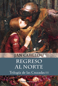 Libro: Trilogía de las Cruzadas - 03 Regreso al norte - Guillou, Jan