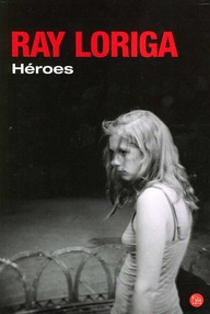 Libro: Héroes - Loriga, Ray