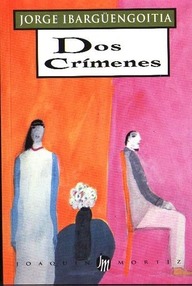 Libro: Dos crímenes - Ibargüengoitia, Jorge