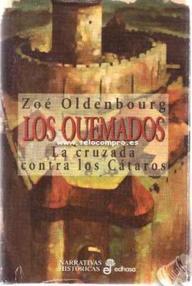 Libro: Los quemados: La cruzada contra los cátaros - Oldenbourg, Zoé