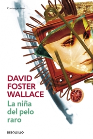 Libro: La niña del pelo raro - Wallace, David Foster