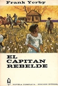 Libro: El capitán rebelde - Yerby, Frank
