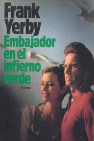 Libro: Embajador en el infierno verde - Yerby, Frank