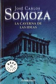 Libro: La caverna de las ideas - Somoza, Jose Carlos